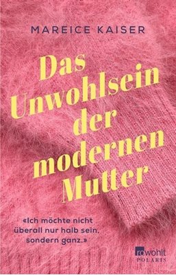 Image sur Kaiser, Mareice: Das Unwohlsein der modernen Mutter (eBook)