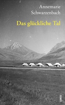 Image de Schwarzenbach, Annemarie: Das glückliche Tal