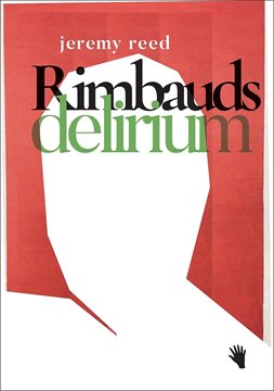 Bild von Reed, Jeremy: Rimbauds Delirium