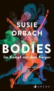 Bild von Orbach, Susie: Bodies. Im Kampf mit dem Körper (eBook)
