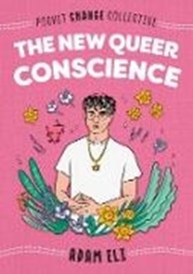 Bild von Eli, Adam: The New Queer Conscience (eBook)