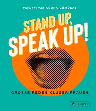 Bild von Gümüsay, Kübra: Stand up, Speak up! - Große Reden kluger Frauen