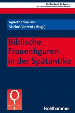 Bild von Siquans, Agnethe (Hrsg.): Biblische Frauenfiguren in der Spätantike