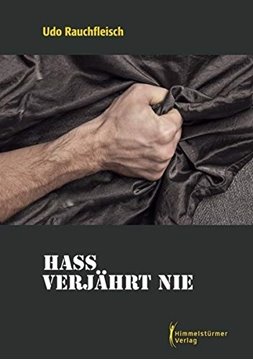 Image de Rauchfleisch, Udo: Hass verjährt nie