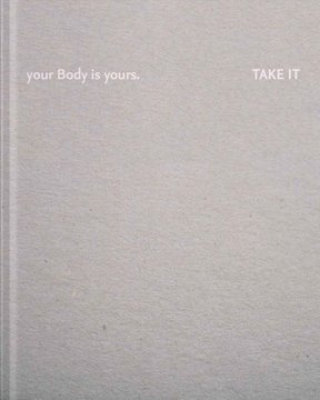 Bild von Braidt, Andrea: Your body is yours. Take it
