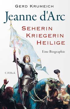Bild von Krumeich, Gerd: Jeanne d'Arc - Seherin, Kriegerin, Heilige