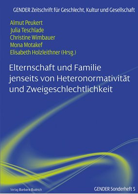 Bild von Peukert, Almut (Hrsg.): Elternschaft und Familie jenseits von Heteronormativität und Zweigeschlechtlichkeit