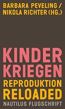 Bild von Peveling, Barbara (Hrsg.): Kinderkriegen - Reproduktion reloaded