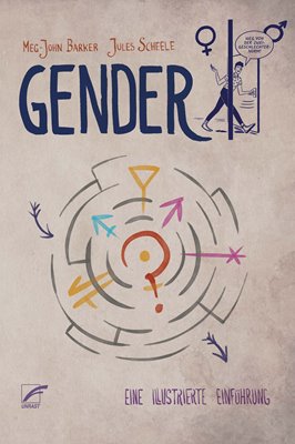 Bild von Barker, Meg-John & Scheele, Jules: Gender - Ein illustrierter Leitfaden