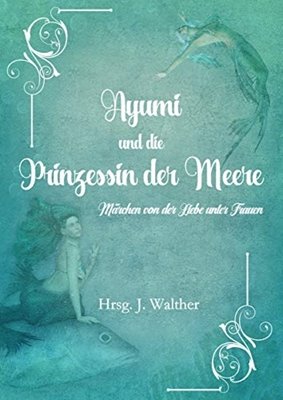 Bild von Walther, J.: Ayumi und die Prinzessin der Meere