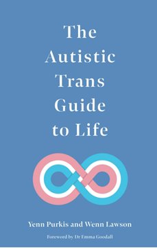 Image de Purkis, Yenn: The Autistic Trans Guide to Life