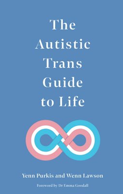 Bild von Purkis, Yenn: The Autistic Trans Guide to Life