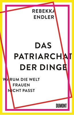 Bild von Endler, Rebekka: Das Patriarchat der Dinge (eBook)