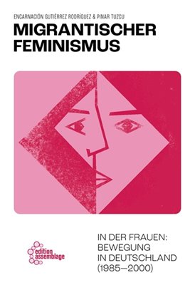 Bild von Gutiérrez Rodríguez, Encarnación: Migrantischer Feminismus