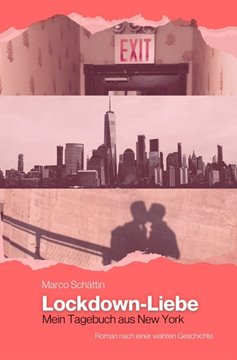 Bild von Schättin, Marco: Lockdown-Liebe - Mein Tagebuch aus New York