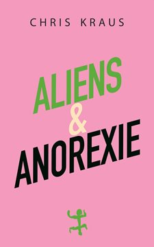 Bild von Kraus, Chris: Aliens & Anorexie