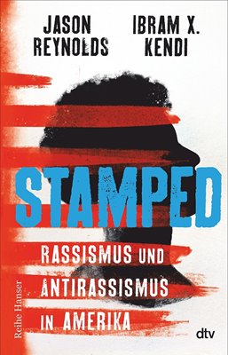 Bild von Reynolds, Jason: Stamped - Rassismus und Antirassismus in Amerika