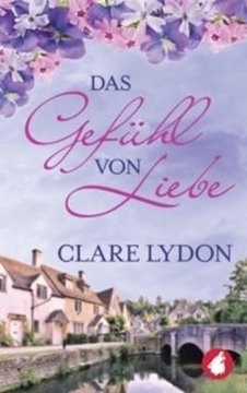 Bild von Lydon, Clare: Das Gefühl von Liebe (eBook)