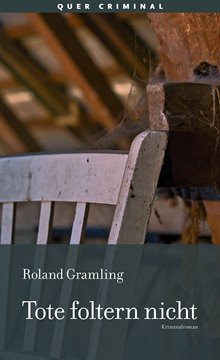 Bild von Gramling, Roland: Tote foltern nicht