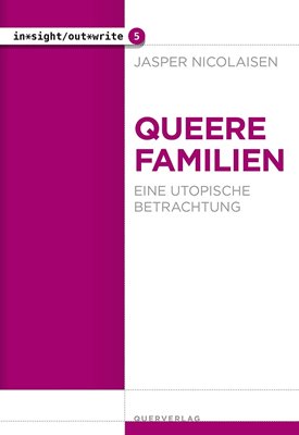 Bild von Nicolaisen, Jasper: Queere Familien - Eine utopische Betrachtung