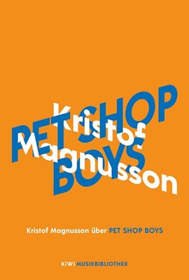 Bild von Magnusson, Kristof: Kristof Magnusson über Pet Shop Boys