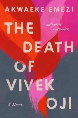 Image sur Emezi, Akwaeke: The Death of Vivek Oji