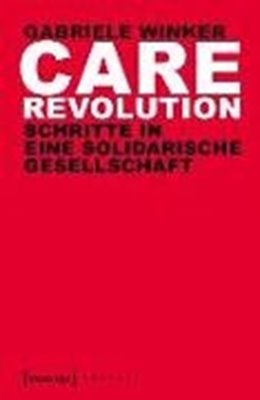 Bild von Winker, Gabriele: Care Revolution