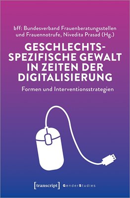 Bild von Prasad, Nivedita (Hrsg.): Geschlechtsspezifische Gewalt in Zeiten der Digitalisierung
