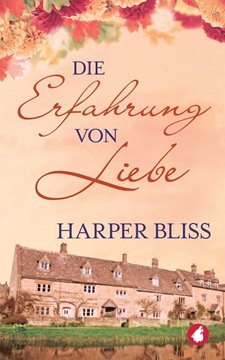 Bild von Bliss, Harper: Die Erfahrung von Liebe (eBook)