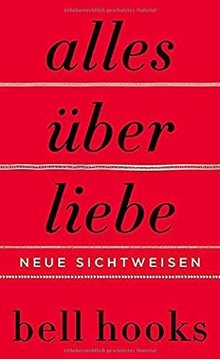 Image de Hooks, Bell: Alles über Liebe - Neue Sichtweisen (eBook)