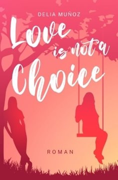 Bild von Muñoz, Delia: Love is not a Choice