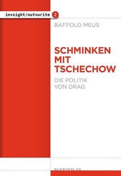 Image de Meus, Baffolo: Schminken mit Tschechow - Die Politik von Drag