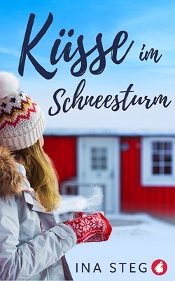 Image sur Steg, Ina: Küsse im Schneesturm