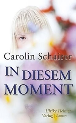 Bild von Schairer, Carolin: In diesem Moment (eBook)