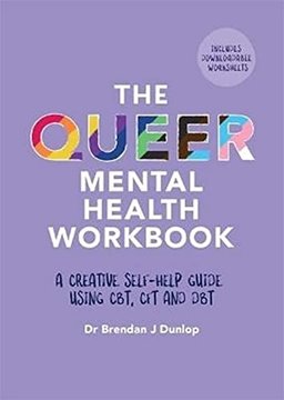 Image de Dunlop, Dr. Brendan J.: The Queer Mental Health Workbook