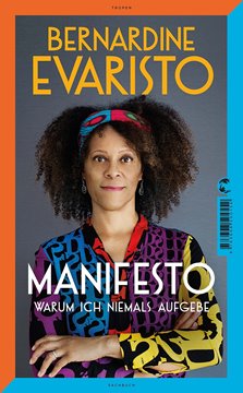 Image de Evaristo, Bernardine: Manifesto - Warum ich niemals aufgebe
