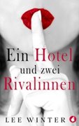 Cover-Bild zu Winter, Lee: Ein Hotel und zwei Rivalinnen