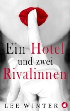 Image de Winter, Lee: Ein Hotel und zwei Rivalinnen