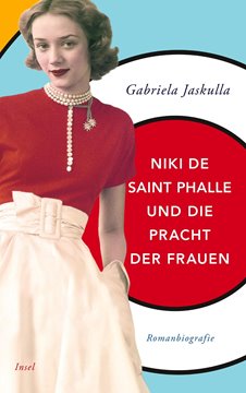 Bild von Jaskulla, Gabriela: Niki de Saint Phalle und die Pracht der Frauen