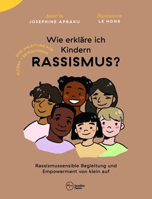 Bild von Apraku, Josephine: Wie erkläre ich Kindern Rassismus?