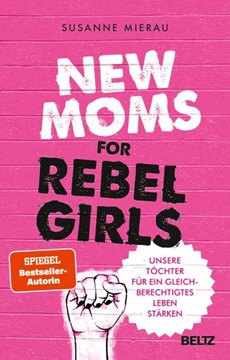 Bild von Mierau, Susanne: New Moms for Rebel Girls