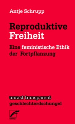 Bild von Schrupp, Antje: Reproduktive Freiheit
