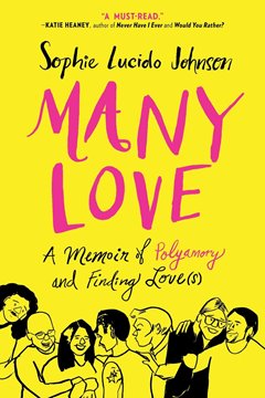 Bild von Johnson, Sophie Lucido: Many Love: A Memoir of Polyamory and Finding Love(s)