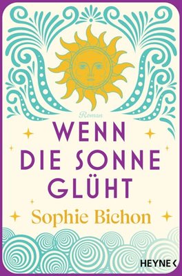 Image sur Bichon, Sophie: Wenn die Sonne glüht