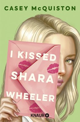 Bild von McQuiston, Casey: I Kissed Shara Wheeler (Deutsch)