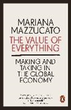 Bild von Mazzucato, Mariana: The Value of Everything