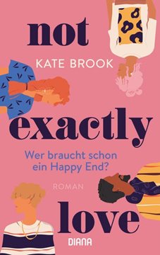 Image de Brook, Kate: Not exactly love. Wer braucht schon ein Happy End?