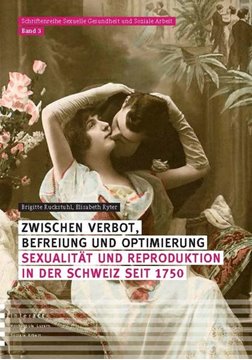 Image de Ruckstuhl, Brigitte: Zwischen Verbot, Befreiung und Optimierung