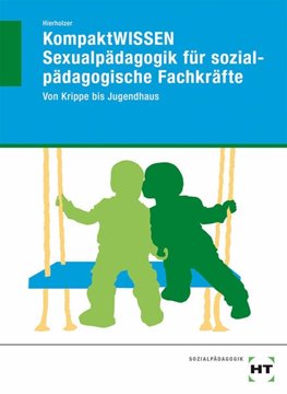 Image de Hierholzer, Stefan: KompaktWISSEN Sexualpädagogik für sozialpädagogische Fachkräfte