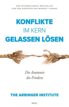 Image de The Arbinger Institute (Hrsg.): Konflikte im Kern gelassen lösen